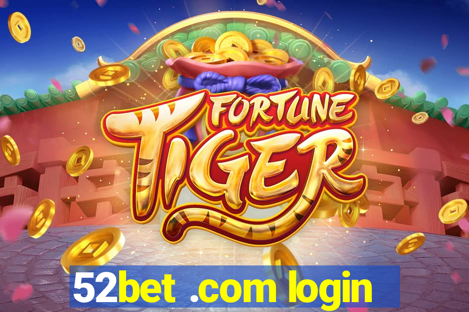 52bet .com login